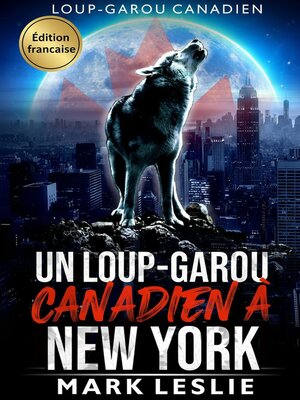 cover image of Un loup-garou canadien à New York